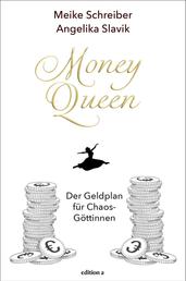 Money Queen - Der Geldplan für Chaos-Göttinnen