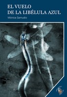 Mónica Samudio: El vuelo de la libélula azul 