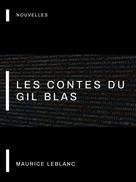 Maurice Leblanc: Les Contes du Gil Blas 