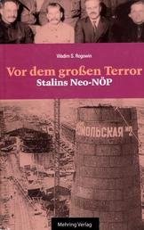 Gab es eine Alternative? / Vor dem Grossen Terror - Stalins Neo-NÖP - Band 3