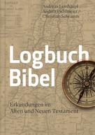 Andreas Leinhäupl: Logbuch Bibel 