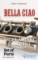 a cura di Francesco Leone: Bella Ciao for Clarinet Quartet (set of parts) 