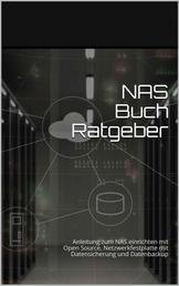 NAS Ratgeber - Anleitung zum NAS PC einrichten mit Open Source, Netzwerkfestplatte mit Datensicherung und Datenbackup mit vielen Bildern | Best Nas for the Home mit Raid Nas Storage