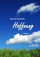 Andreas Schwedt: Hoffnung 