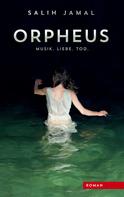 Salih Jamal: Orpheus 