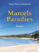 Hans-Peter Grünebach: Marcels Paradies 