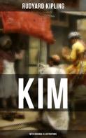 Rudyard Kipling: Kim (With Original Illustrations) 