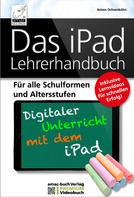 Anton Ochsenkühn: Das iPad Lehrerhandbuch - PREMIUM Videobuch 