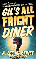 A. Lee Martinez: Gil's All Fright Diner ★★★★★