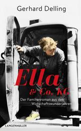 Ella & Co. KG - Familienroman aus den Wirtschaftswunderjahren