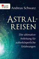 Andreas Schwarz: Astralreisen ★★★★