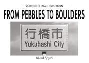 From Pebbles to Boulders - 96 Photos of Small-Town Japan