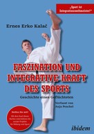 Ernes Erko Kalac: Faszination und integrative Kraft des Sports 