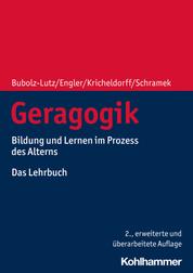 Geragogik - Bildung und Lernen im Prozess des Alterns. Das Lehrbuch