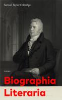 Samuel Taylor Coleridge: Biographia Literaria (Unabridged) 