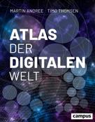 Martin Andreé: Atlas der digitalen Welt ★★★★