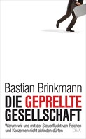 Bastian Brinkmann: Die geprellte Gesellschaft ★★★★