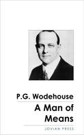 P. G. Wodehouse: A Man of Means 