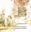 Bianka Schüssler: Der Frankfurter Westhafen künstlerisch porträtiert 