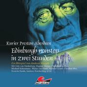 Kurier Preston Aberdeen, Folge 6: Edinburgh nonstop in zwei Stunden, Teil 1