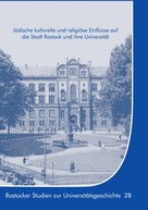 Gisela Boeck: Jüdische kulturelle und religiöse Einflüsse auf die Stadt Rostock und ihre Universität 
