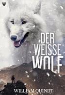 William Quindt: Der weiße Wolf ★★★★★