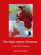 Clement Clarke Moore: The Night before Christmas 
