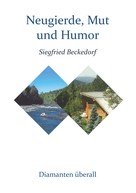 Siegfried Beckedorf: Neugierde, Mut und Humor 