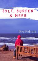 Ben Bertram: Sylt, Surfen & Meer 