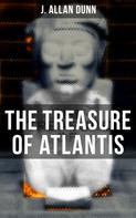 J. Allan Dunn: The Treasure of Atlantis 