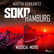 SoKo Hamburg: Musical-Mord (Ein Fall für Heike Stein, Band 2) - SoKo Hamburg - Ein Fall für Heike Stein 2. Musical-Mord
