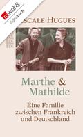 Pascale Hugues: Marthe und Mathilde ★★★★