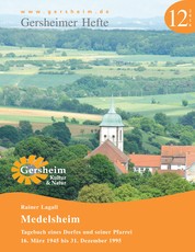 Medelsheim - Tagebuch eines Dorfes und seiner Pfarrei - 16. März 1945 bis 31. Dezember 1995