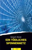 George B. Wenzel: Ein tödliches Spinnennetz ★★★★★