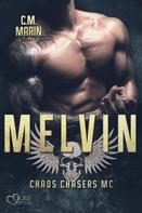 C.M. Marin: The Chaos Chasers MC Teil 6: Melvin ★★★★★