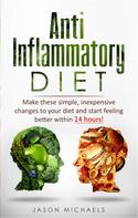 Jason Michaels: Anti Inflammatory Diet 