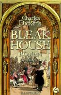 Charles Dickens: Bleak House. Roman. Band 4 von 4 