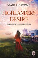 Mariah Stone: Highlander's Desire - Book 5 of the Called by a Highlander Series 