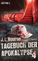 J.L. Bourne: Tagebuch der Apokalypse 4 ★★★★★