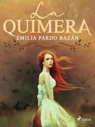 Emilia Pardo Bazán: La quimera 