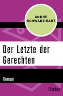 André Schwarz-Bart: Der Letzte der Gerechten 