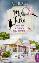 Miss Julia und die seltsame Entführung