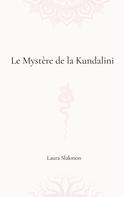 Laura Slakmon: Le mystère de la Kundalini 