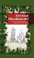 Hans W. Wolff: Bald kimmt's Christkindsche! 