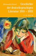 Helmuth Kiesel: Geschichte der deutschen Literatur Bd. 10: Geschichte der deutschsprachigen Literatur 1918 bis 1933 