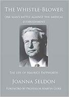 Joanna Seldon: The Whistle-Blower: The Life of Maurice Pappworth 