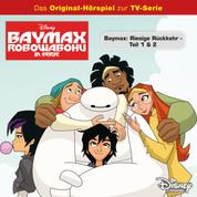 Pilotfolge: Baymax - Riesige Rückkehr (Teil 1 & 2) (Disney TV-Serie)