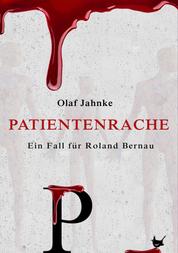Patientenrache - Ein Fall für Roland Bernau