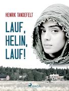 Henrik Tandefelt: Lauf, Helin, lauf! ★★★★