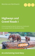 Monika von Borthwick: Highways and Gravel Roads I 